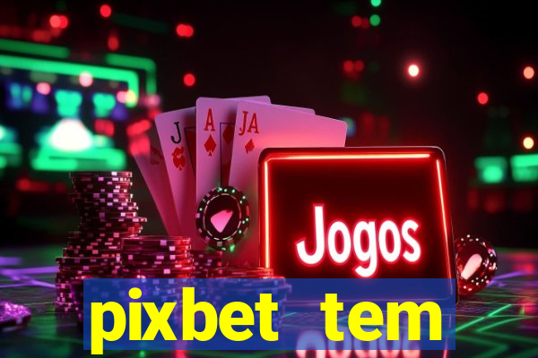 pixbet tem pagamento antecipado